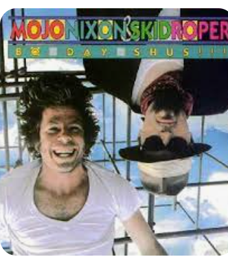 MOJO NIXON Y SKID ROPER - BO DAY SHUSH