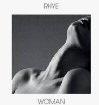 RHYE - WOMAN