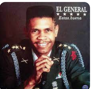 EL GENERAL - ESTAS BUENA