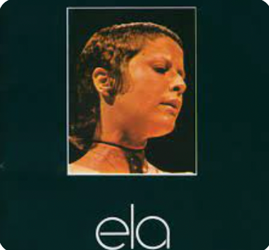 ELIS REGINA - ELA