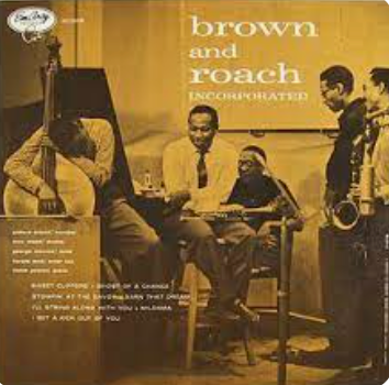 BROWN AND ROACH - INCORPORATED