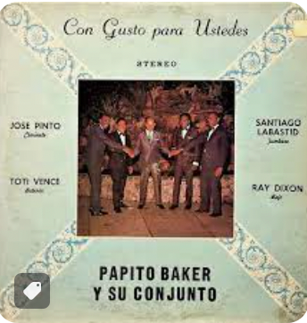 PAPITO BAKER Y SU CONJUNTO - CON GUSTO PARA USTEDES