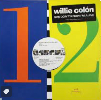 WILLIE COLON - ELLA NO SABE QUE ESTOY VIVO 12"