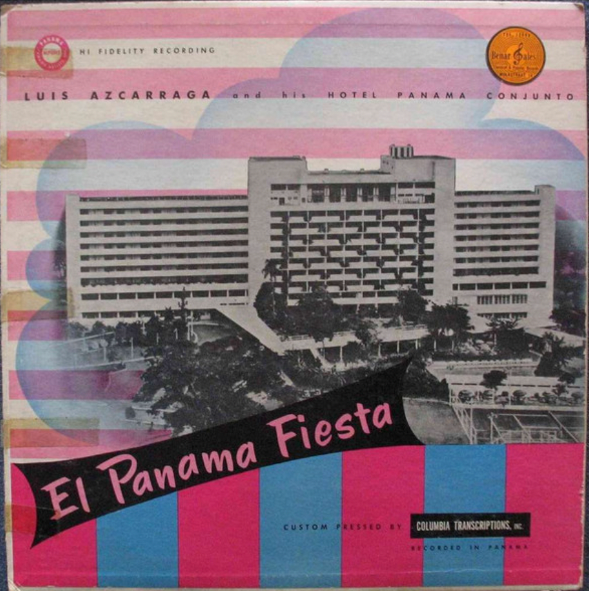 LUIS AZCARRAGA AND HIS HOTEL PANAMA CONJUNTO - EL PANAMA FIESTA
