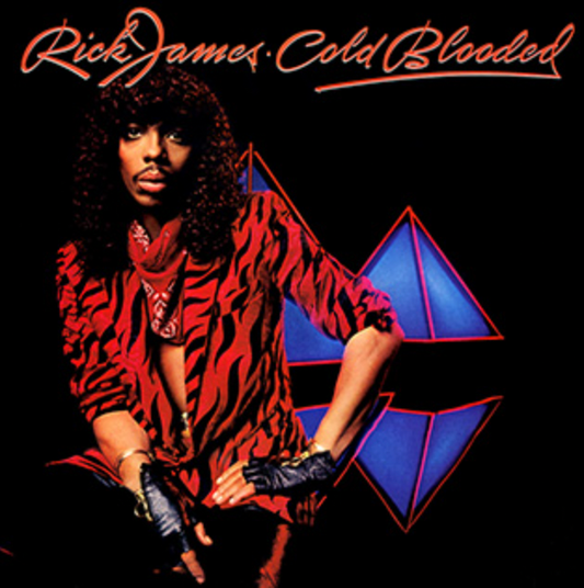 RICK JAMES - COLD BLOODED