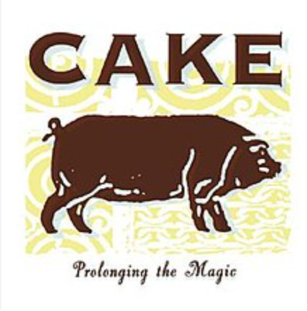 CAKE - PROLONGING THE MAGIC