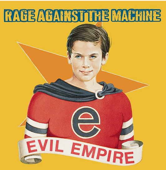 RAGE AGAINST THE MACHINE - EVIL EMPIRE