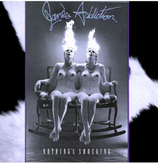 JANES ADDICTION - NOTHINGS SHOCKING