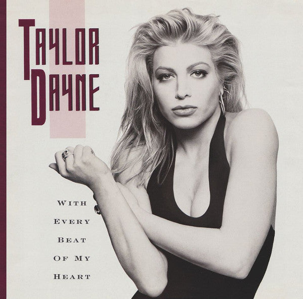 TAYLOR DAYNE - WITH EVERY BEAT OF MY HEART