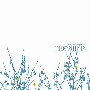 THE SHINS - OH INVERTED WORLD