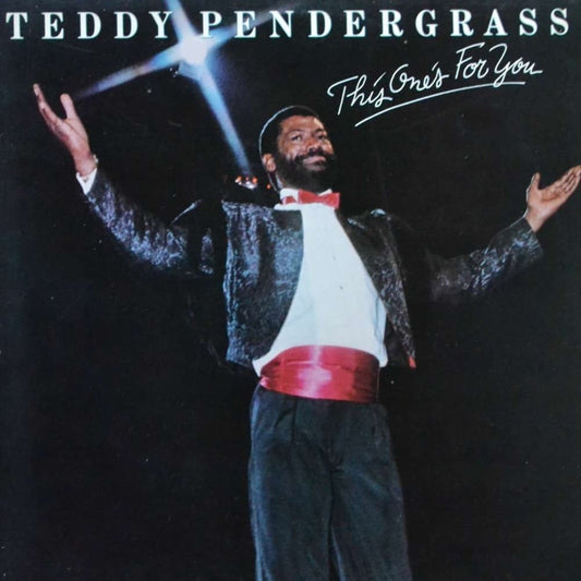 TEDDY PENDERGRASS - THIS ONE'S FOR YOU