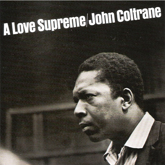 JOHN COLTRANE - A LOVE SUPREME