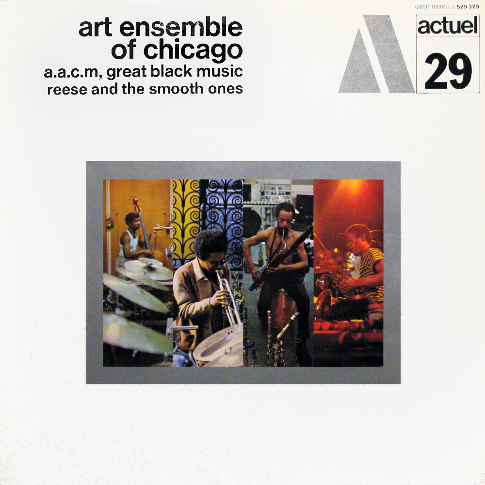 ART ENSEMBLE OF CHICAGO - A.A.C.M., GREAT BLACK MUSIC - REESE AND THE SMOOTH ONES